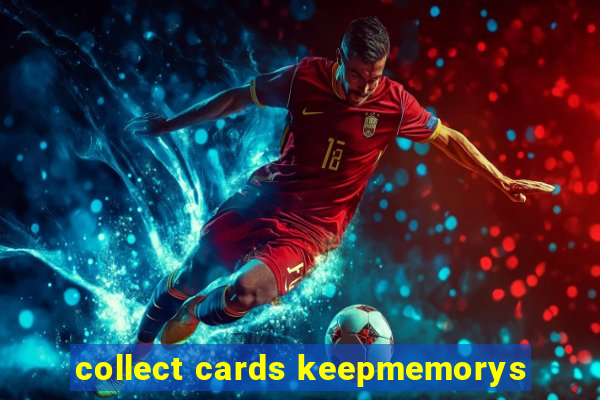 collect cards keepmemorys